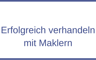 erfolgreich verhandeln mit Maklern