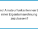 Sind Amateurfunkantennen bei einer Eigentumswohnung zuzulassen?