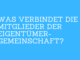 Was verbindet die Mitglieder der Eigentümergemein­schaft?