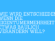 Wie wird entschieden, wenn die Eigentümermehrheit etwas baulich verändern will?