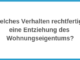 Welches Verhalten rechtfertigt eine Entziehung des Wohnungseigentums?