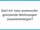 Darf ich zwei aneinander grenzende Wohnungen zusammenlegen?