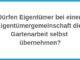 Dürfen Eigen­tümer bei einer Eigentümergemeinschaft die Gartenarbeit selbst übernehmen?