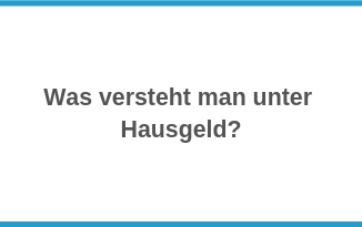 Was versteht man unter Hausgeld?