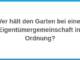 Wer hält den Garten bei einer Eigentümergemeinschaft in Ordnung?