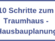 10 Schritte zum Traumhaus - Hausbauplanung