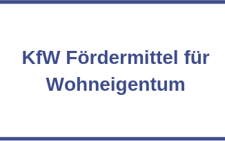 KfW Fördermittel für Wohneigentum