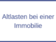 Altlasten bei einer Immobilie