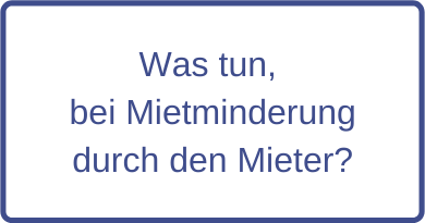 Was tun, bei Mietminderung durch den Mieter?