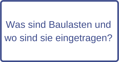 Was sind Baulasten und wo sind sie eingetragen?