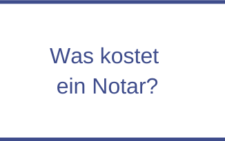 Was kostet ein Notar?