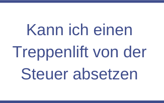 Kann ich einen Treppenlift von der Steuer absetzen?