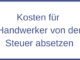 Kosten für Handwerker von der Steuer absetzen