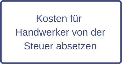 Kosten für Handwerker von der Steuer absetzen