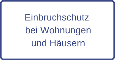 Einbruchschutz bei Wohnungen und Häusern