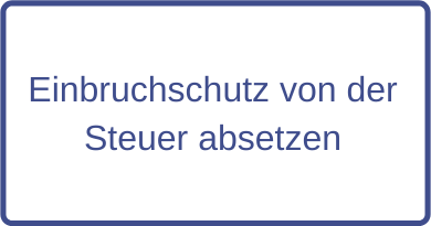 Einbruchschutz von der Steuer absetzen