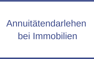 Annuitätendarlehen bei Immobilien