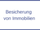 Besicherung von Immobilien