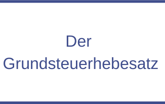 Der Grundsteuerhebesatz