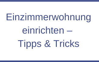 Einzimmerwohnung einrichten – Tipps & Tricks