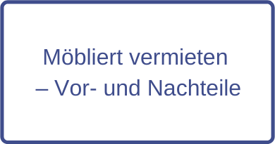 Mobliert Vermieten Vor Und Nachteile