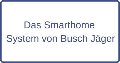 Smarthome System von Busch-Jaeger