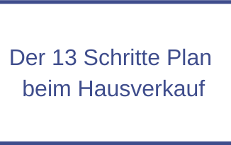 Der 13 Schritte Plan beim Hausverkauf