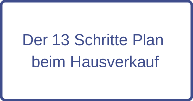 Der 13 Schritte Plan beim Hausverkauf