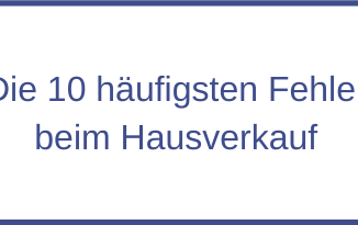 Die 10 häufigsten Fehler beim Hausverkauf
