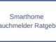 Smarthome Rauchmelder Ratgeber