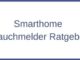 Smarthome Rauchmelder Ratgeber