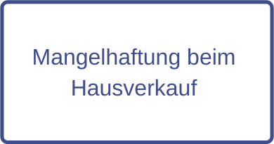 Mangelhaftung beim Hausverkauf