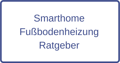 Smarthome Fußbodenheizung Ratgeber