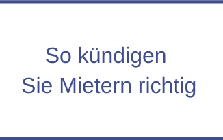 So kündigen Sie Mietern richtig