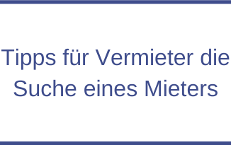 Tipps für Vermieter zur Suche eines Mieters