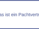 Was ist ein Pachtvertrag?