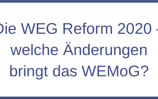 Die WEG Reform 2020 – welche Änderungen bringt das WEMoG?