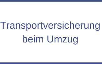 Transportversicherung beim Umzug