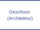 Geschoss Architektur