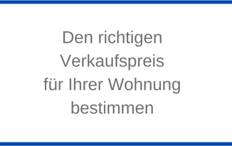 Den richtigen Verkaufspreis für Ihrer Wohnung bestimmen